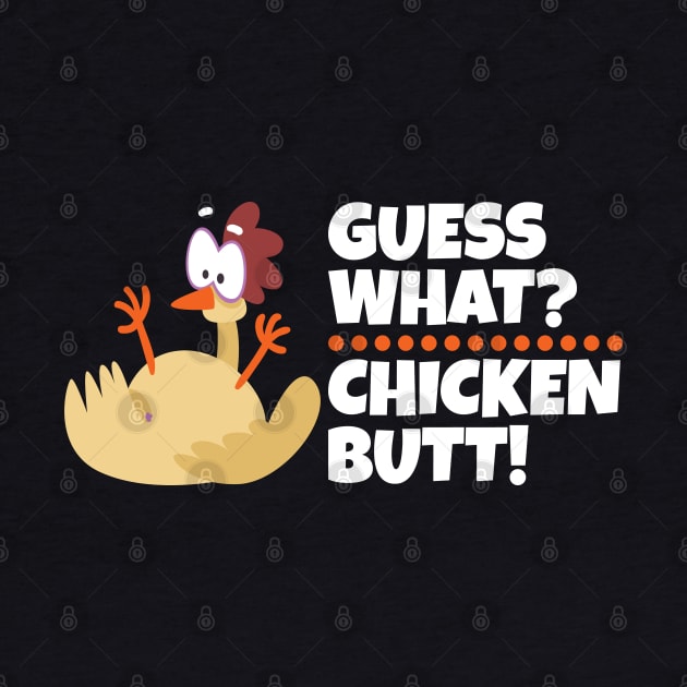 Funny Guess What? Chicken Butt Sarcasm Joke Saying Sarcastic by Upswipe.de